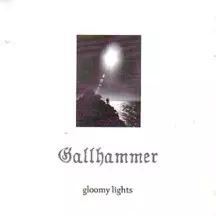 Gallhammer: Gloomy Lights