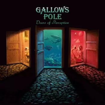 Gallows Pole: Doors Of Perception