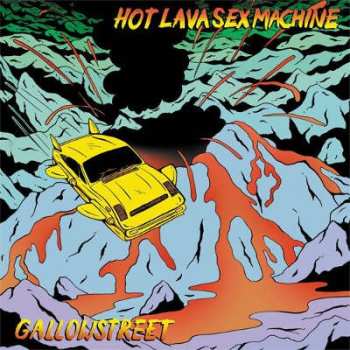Album Gallowstreet: Hot Lava Sex Machine
