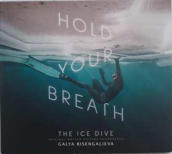 Album Galya Bisengalieva: Hold Your Breath: The Ice Dive (Original Music From The Netflix Film)
