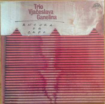 LP Ganelin Trio: Ancora Da Capo 129127