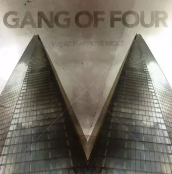 Gang Of Four: What Happens Next