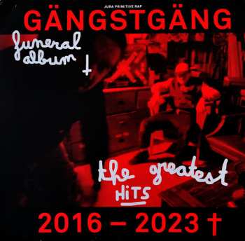 Gängstgäng: Funeral Album (The Greatest Hits 2016-2023)