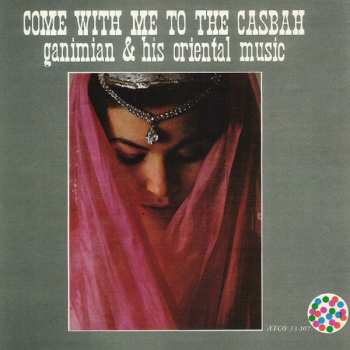 Album Ganimian & His Orientals: Come With Me To The Casbah
