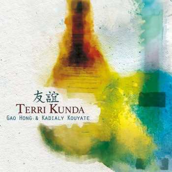 Album Gao Hong & Kadialy Kouyate: Terri Kunda