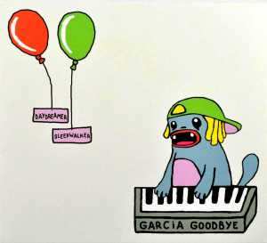 Album Garcia Goodbye: Daydreamer Sleepwalker