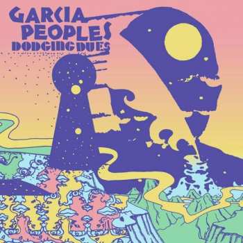 Album Garcia Peoples: Dodging Dues
