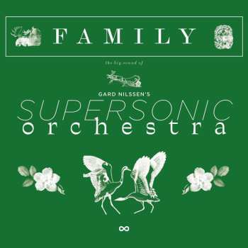 CD Gard Nilssen's Supersonic Orchestra: Family DIGI 487383