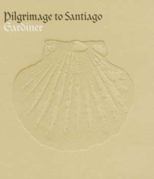 CD John Eliot Gardiner: Pilgrimage To Santiago 492932