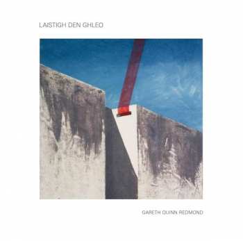 Album Gareth Quinn Redmond: Laistigh Den Ghleo