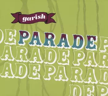 Garish: Parade