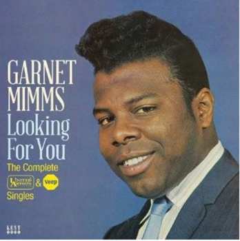 Garnet Mimms: Looking For You The Complete United Artists & Veep Singles