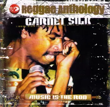 Garnett Silk: Music Is The Rod