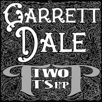 Album Garrett Dale: Two T's EP