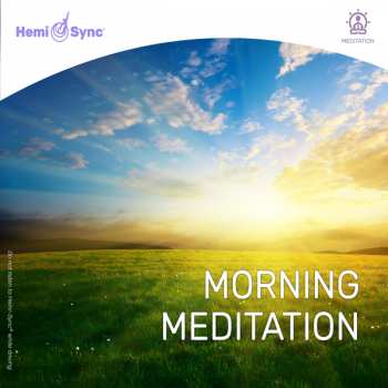 Garrett Stevens & Hemi-sync: Morning Meditation