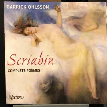 Album Garrick Ohlsson: Scriabin Complete Poèmes