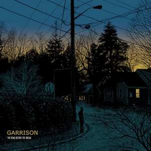 Album Garrison: The Bend Before The Break