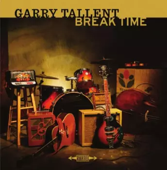 Garry Tallent: Break Time
