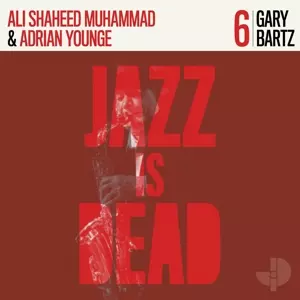 Gary Bartz: Jazz Is Dead 6