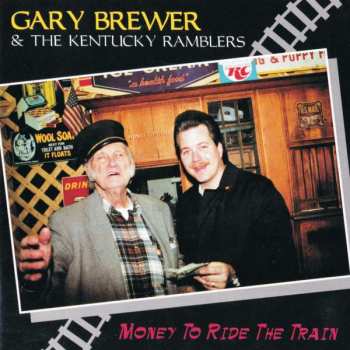 Album Gary Brewer & The Kentucky Ramblers: Money To Ride The Train