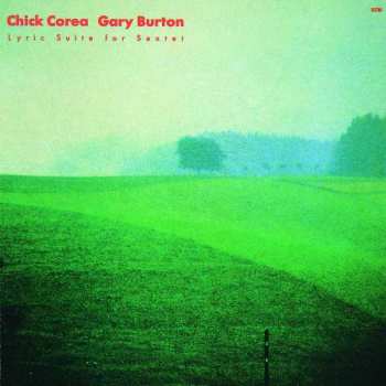 Gary Burton / Chick Corea: Lyric Suite For Sextet