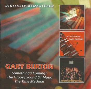 2CD Gary Burton: Something's Coming! - The Groovy Sound Of Music - The Time Machine 285439