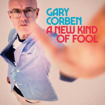 Gary Corben: A New Kind Of Fool