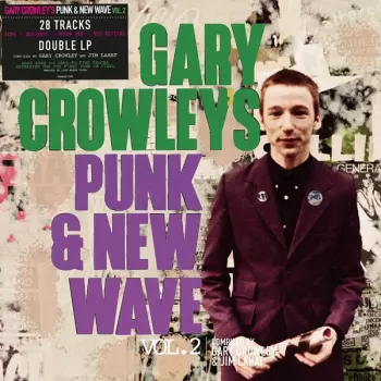 Gary Crowley's Punk & New Wave Vol. 2