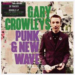 2LP Gary Crowley: Gary Crowley's Punk & New Wave Vol. 2 482471