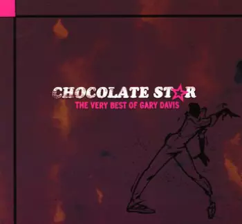 Gary Davis: Chocolate Star - The Very Best Of Gary Davis
