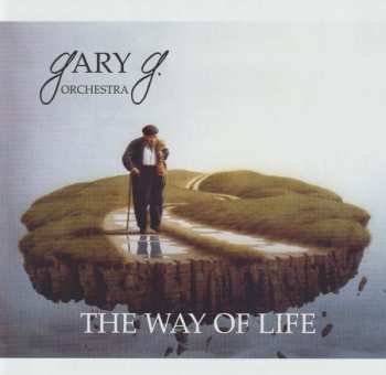 Album Gary G. Orchestra: The Way Of Life