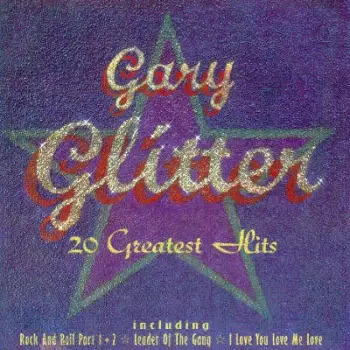 Gary Glitter: 20 Greatest Hits