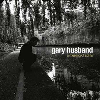 CD Gary Husband: A Meeting Of Spirits 394365