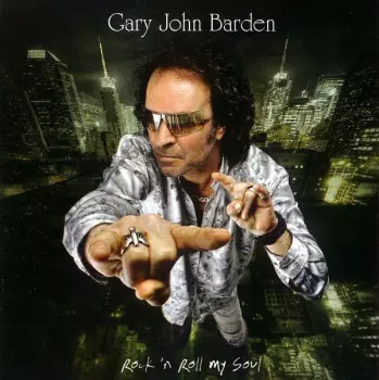 Gary Barden: Rock 'N Roll My Soul