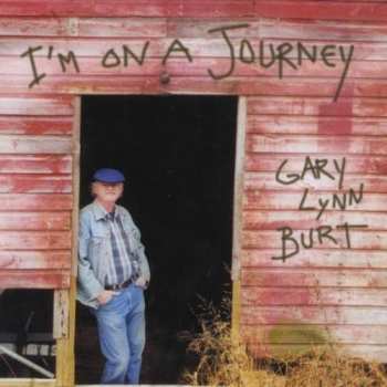 Album Gary Lynn Burt: I'm On A Journey