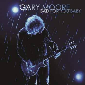 2LP Gary Moore: Bad For You Baby LTD 3436