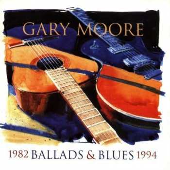 Album Gary Moore: Ballads & Blues 1982 - 1994