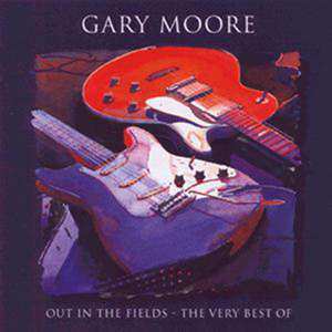 Album Gary Moore: Out In The Fields - The Very Best Of