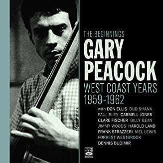 Album Gary Peacock: The Beginnings - West Coast Years 1959-1962