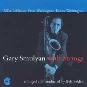 Gary Smulyan: Gary Smulyan With Strings