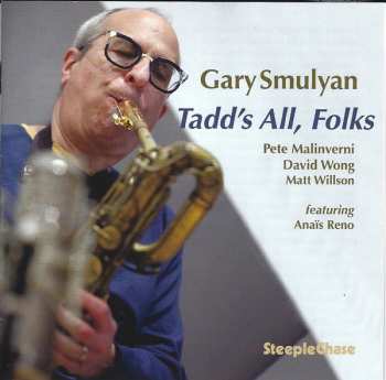 Album Gary Smulyan: Tadd's All, Folks