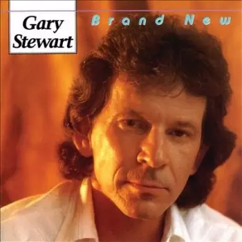 Gary Stewart: Brand New