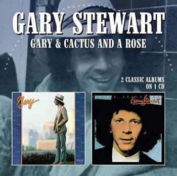 Album Gary Stewart: Gary / Cactus And A Rose