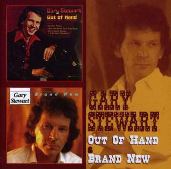 Album Gary Stewart: Out Of Hand / Brand New