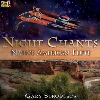 Album Gary Stroutsos: Night Chants - Native American Flute