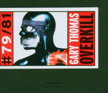 Album Gary Thomas: Overkill Murder In The 1̶-̶S̶t̶  Worst Degree