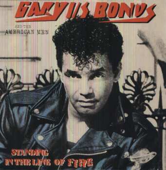 Album Gary U.S. Bonds: Standing In The Line Of Fire