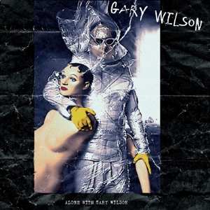 Album Gary Wilson: Alone With Gary Wilson