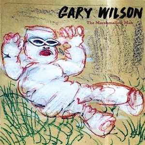 Album Gary Wilson: The Marshmallow Man
