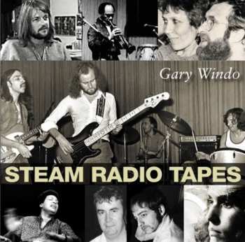 Album Gary Windo: Steam Radio Tapes